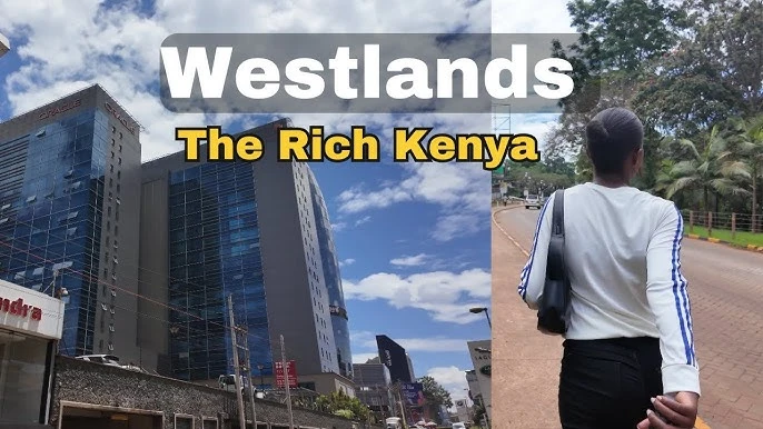 Westlands is Kenya’s richest neighborhood